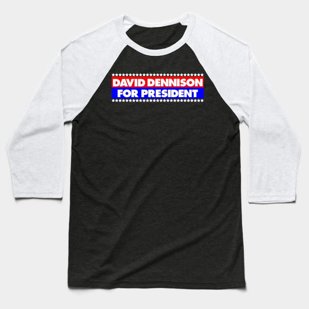 Trump David Dennison For President Baseball T-Shirt by MMROB
